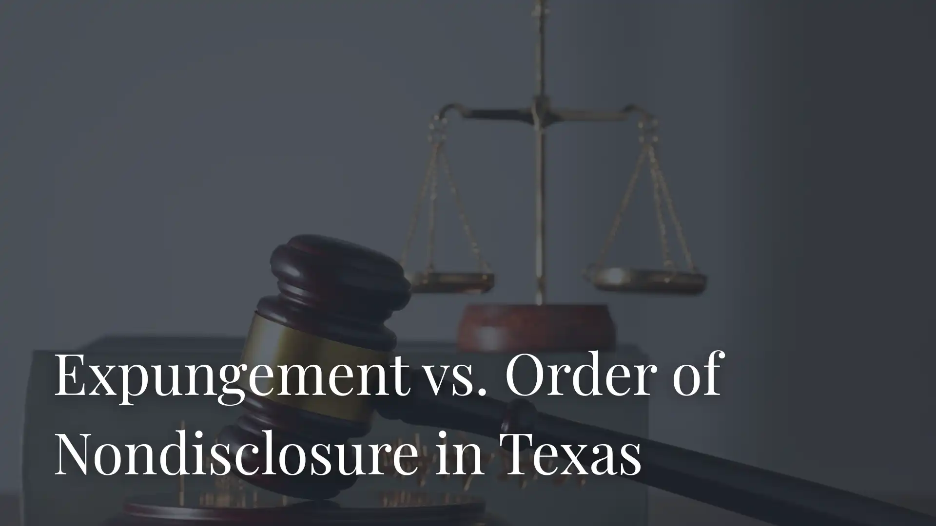 Expungement vs. Order of Nondisclosure in Texas image